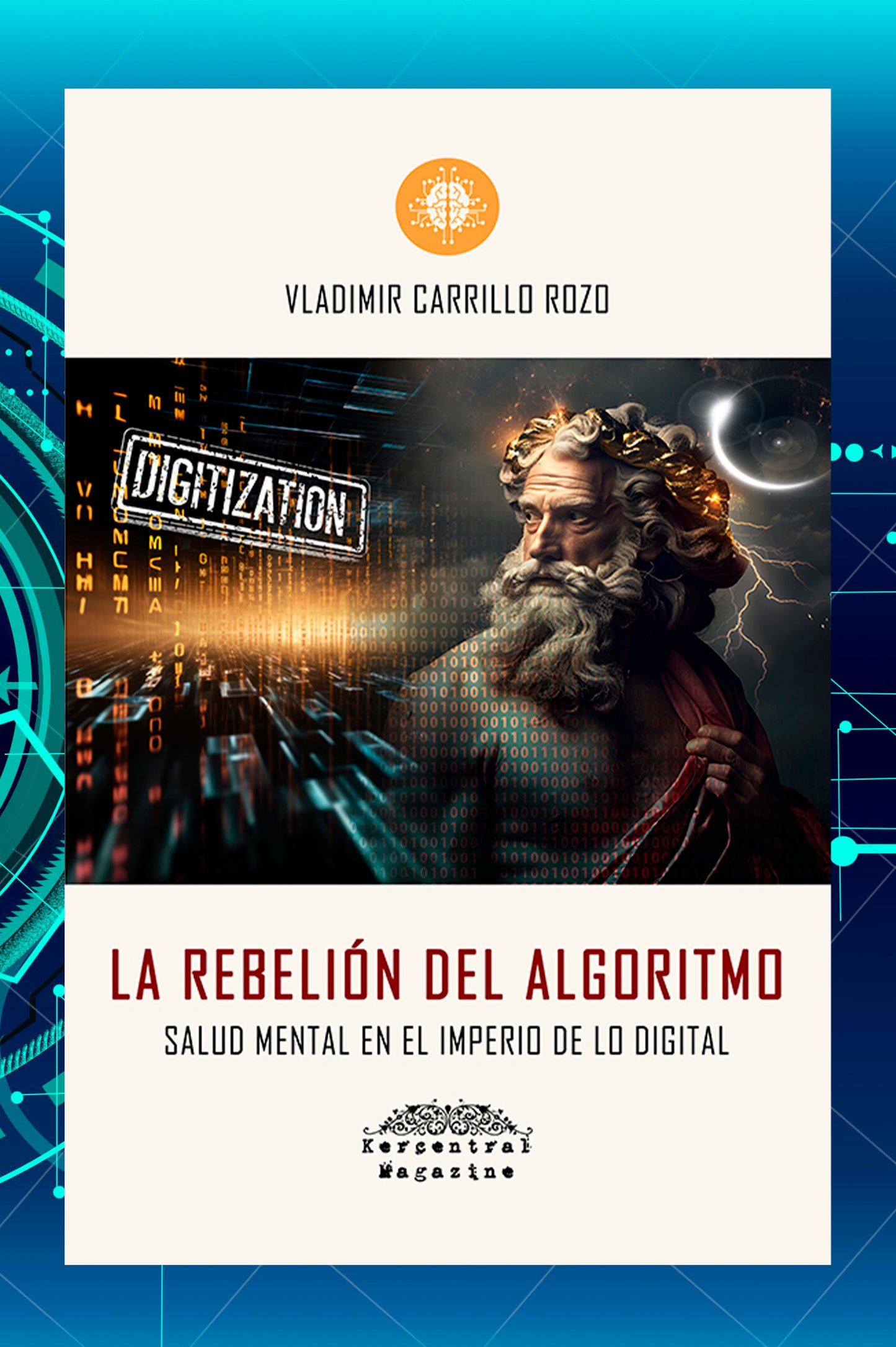 La rebelión del algoritmo: Salud mental en el imperio de lo digital